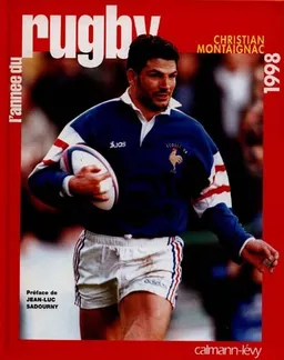 L'année du rugby 1998 | Christian Montaignac