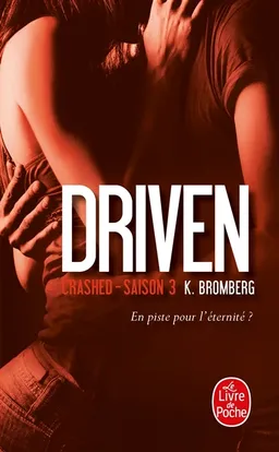 Driven. Vol. 3. Crashed | Kay Bromberg
