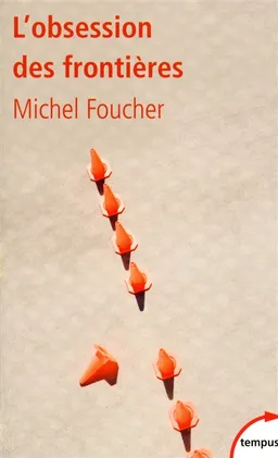 L'obsession des frontières | Michel Foucher