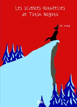 Les sciences naturelles de Tatsu Nagata. Le loup | Tatsu Nagata
