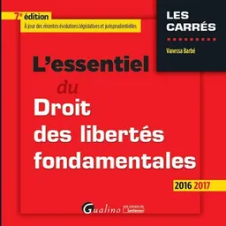 L'essentiel du droit des libertés fondamentales 2016-2017 | Vanessa Barbé
