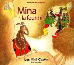 Mina la fourmi | Anne-Marie Chapouton, Erika Harispé