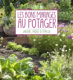 Les bons mariages au potager | Laurent Renault, Michel Sinier