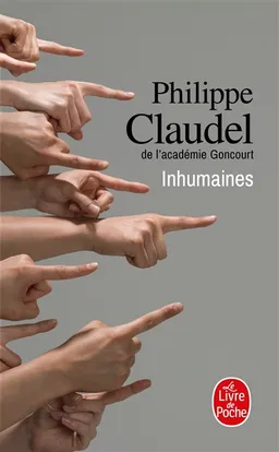 Inhumaines : roman des moeurs contemporaines | Philippe Claudel