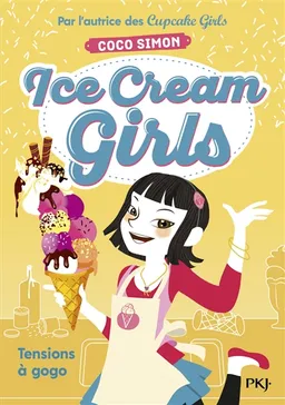 Ice cream girls. Vol. 2. Tensions à gogo | Coco Simon