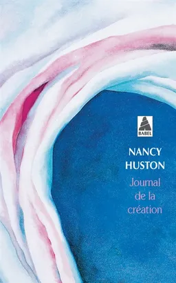 Journal de la création | Nancy Huston
