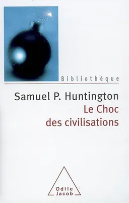 Le choc des civilisations | Samuel P. Huntington