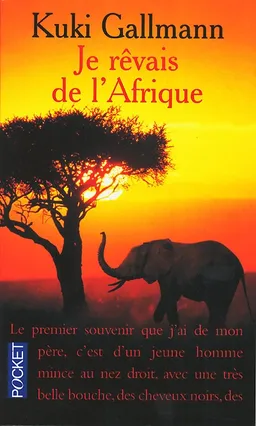 Je rêvais de l'Afrique | Kuki Gallmann
