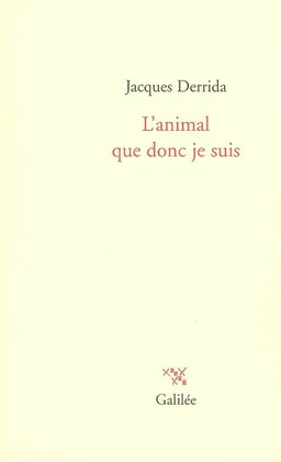 L'animal que donc je suis | Jacques Derrida, Marie-Louise Mallet
