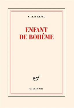 Enfant de Bohême | Gilles Kepel