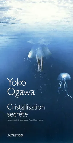 Cristallisation secrète | Yôko Ogawa