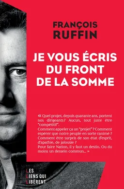 Je vous écris du front de la Somme | François Ruffin