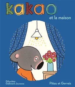 Kakao. Kakao et la maison | Francesco Pittau, Bernadette Gervais