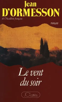Le vent du soir | Jean d' Ormesson