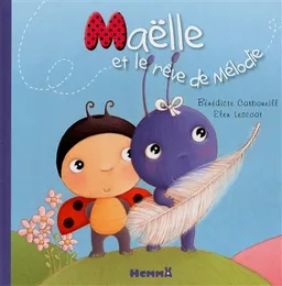 Maëlle et le rêve de Mélodie | Bénédicte Carboneill