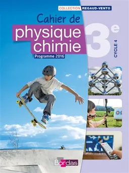 Cahier de physique chimie 3e, cycle 4 : programme 2016 | Denis Regaud, Gérard Vidal