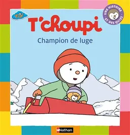 T'Choupi : champion de luge | Fanny Joly, Thierry Courtin, Fanny Joly