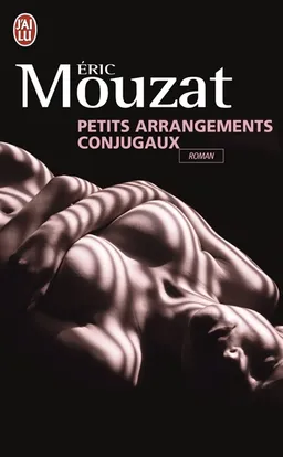 Petits arrangements conjugaux | Eric Mouzat