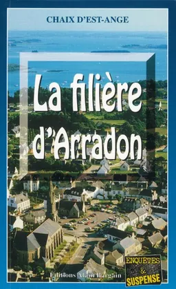 La filière d'Arradon | Chaix d'Est-Ange