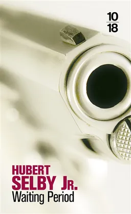 Waiting period | Hubert Selby