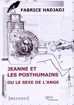 Jeanne et les posthumains ou Le sexe de l'ange | Fabrice Hadjadj