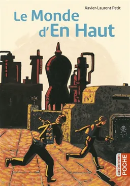 Le monde d'en haut | Xavier-Laurent Petit, Marcelino Truong