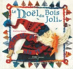 Le Noël du bois joli | Martine Bourre