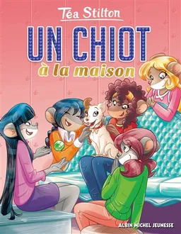 Téa sisters. Vol. 29. Un chiot à la maison | Téa Stilton
