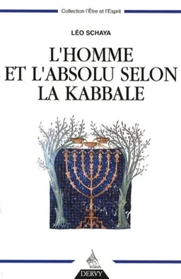 L'homme et l'absolu selon la kabbale | Leo Schaya