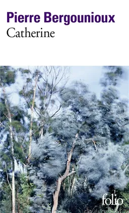 Catherine | Pierre Bergounioux