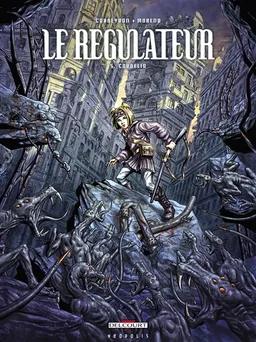 Le régulateur. Vol. 5. Cordelia | Corbeyran, Marc Moreno, Éric Moreno