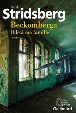 Beckomberga : ode à ma famille | Sara Stridsberg