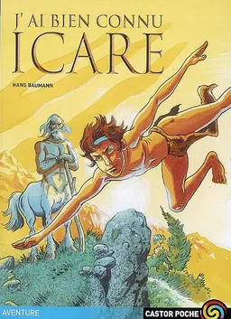 J'ai bien connu Icare | Hans Baumann, Gérard Franquin