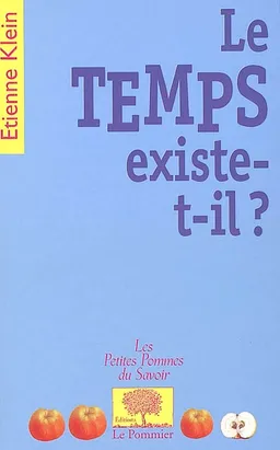 Le temps existe-t-il ? | Etienne Klein