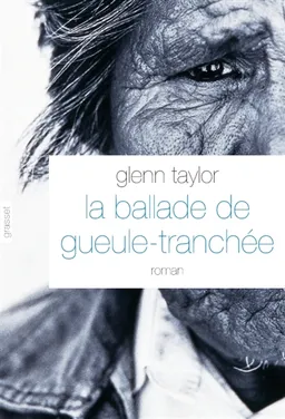 La ballade de Gueule-Tranchée | Glenn Taylor