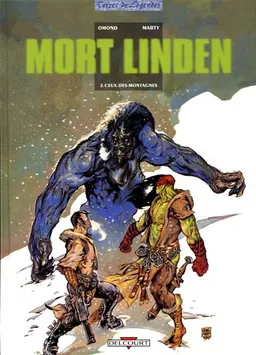 Mort Linden. Vol. 2. Ceux-des-montagnes | Éric Omond, Lionel Marty