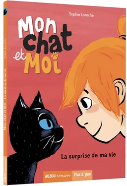 Mon chat et moi. Vol. 1. La surprise de ma vie | Sophie Laroche, Nicolas Trève