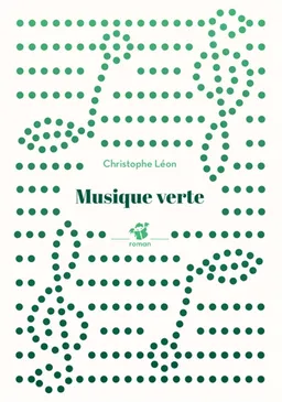 Musique verte | Christophe Léon