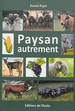 Paysan autrement | Daniel Pujol