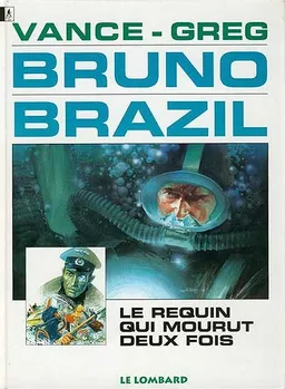 Bruno Brazil. Vol. 2. Le requin qui mourut deux fois | Greg, William Vance