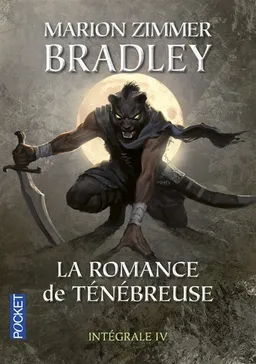 La romance de Ténébreuse : l'intégrale. Vol. 4 | Marion Zimmer Bradley