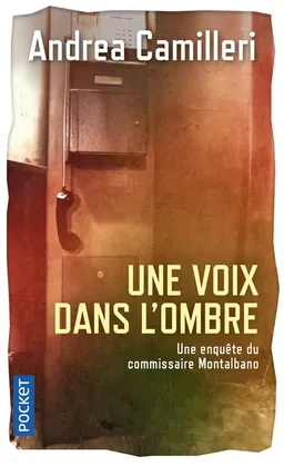 Une enquête du commissaire Montalbano. Une voix dans l'ombre | Andrea Camilleri