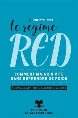 Le régime RED : comment maigrir vite sans reprendre de poids | Christel Seval