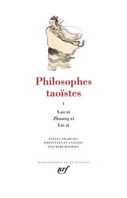Philosophes taoïstes. Vol. 1 | Laozi, Zhuangzi, Yukou Lie, Rémi Mathieu