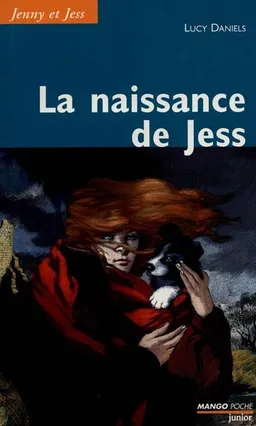 La naissance de Jess | Lucy Daniels, Max Cabanes