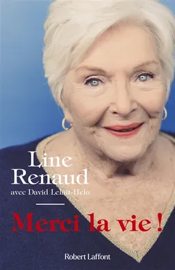 Merci la vie ! | Line Renaud, David Lelait-Helo