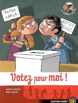 Les meilleurs ennemis. Vol. 7. Votez pour moi ! | Marc Cantin, Eric Gasté