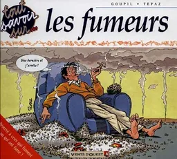 Tout savoir sur les fumeurs | Jacky Goupil, Tepaz