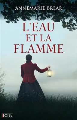 L'eau et la flamme | AnneMarie Brear