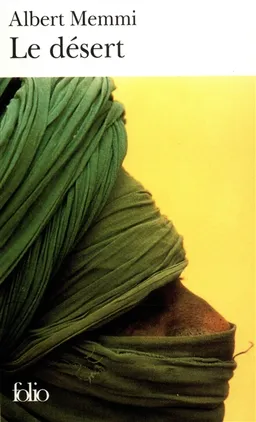Le Désert ou la Vie et les aventures de Jubaïr Ouali El-Mammi | Albert Memmi